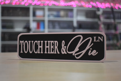 Touch her & die 3d printed sign shelf