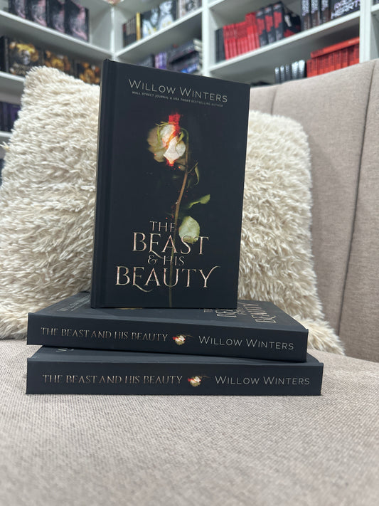 The Beast & His Beauty HARDCOVER by Willow Winters