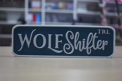 Wolf shifter 3d printer sign