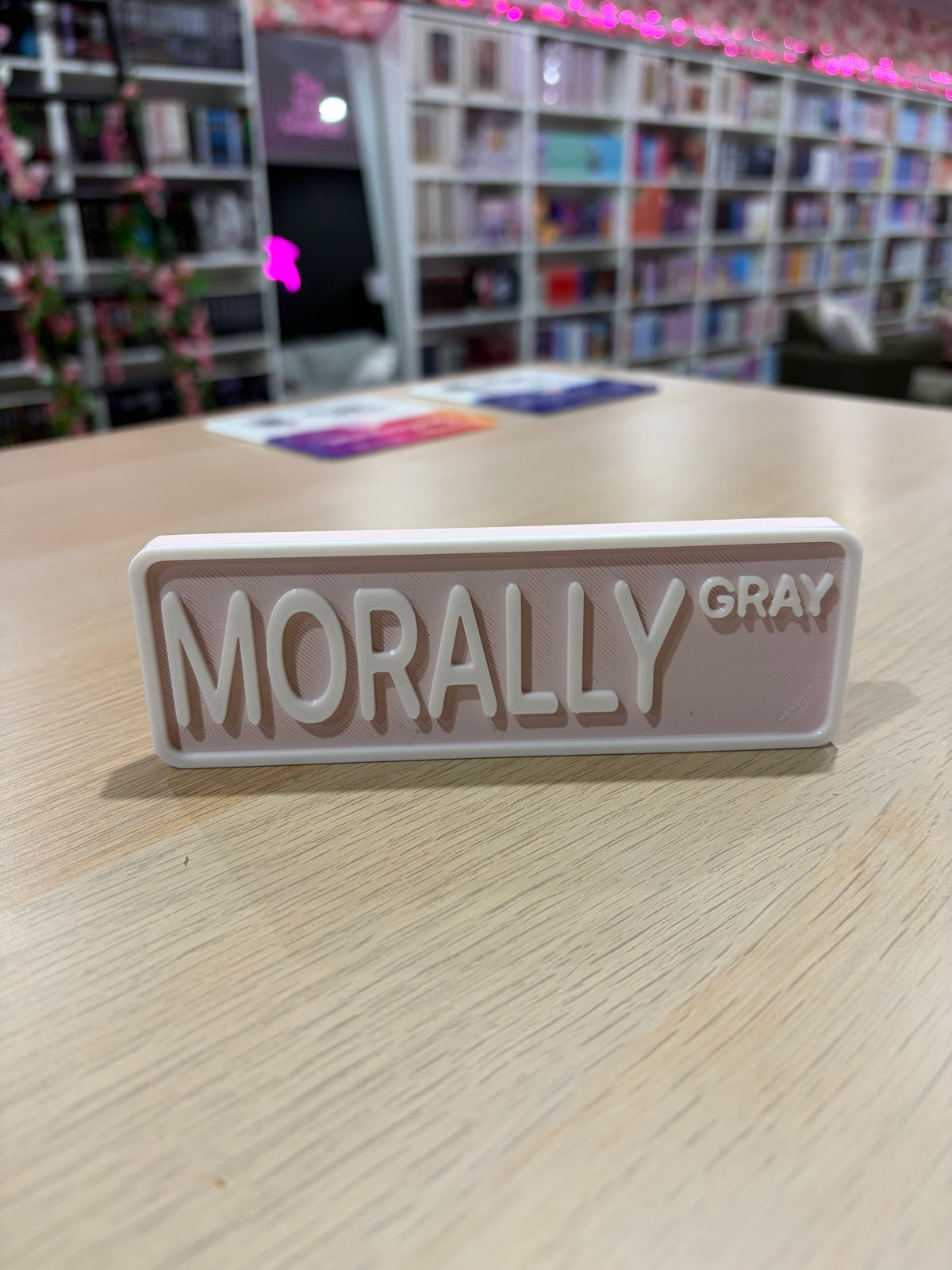 Morally Gray 3d Printed Shelf Sign