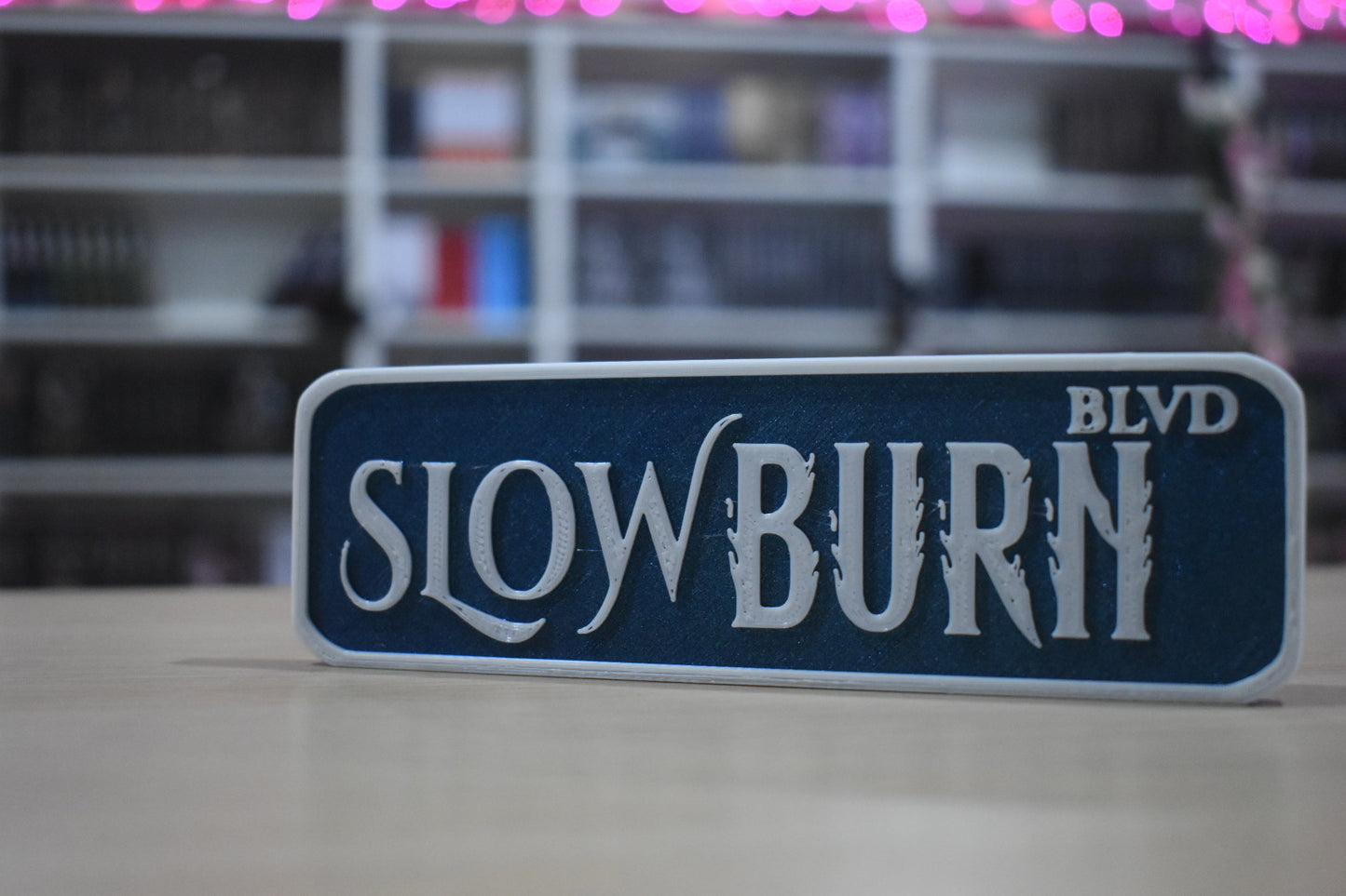 SLOW BURN 3d printed sign