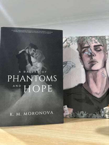 A Ballad of Phantoms and Hope by K.M Moronova