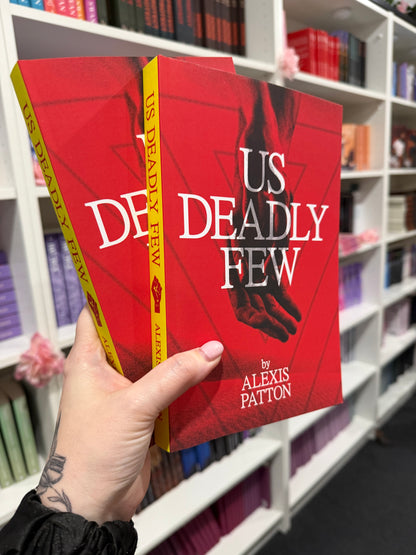 Us Dark Few / Us Deadly Few by Alexis Patton