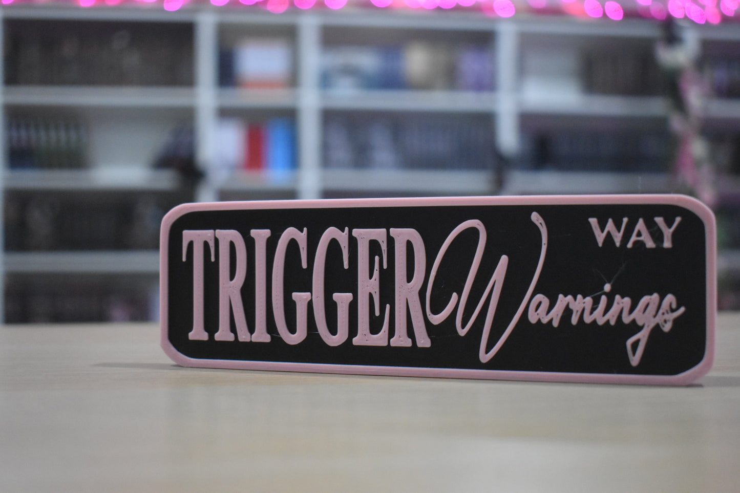 Trigger warnings 3d printed shelf sign
