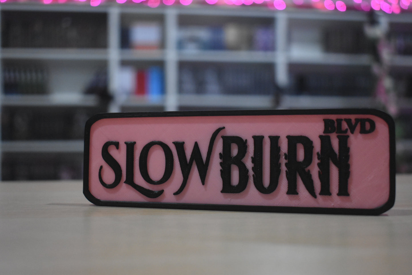 SLOW BURN 3d printed sign