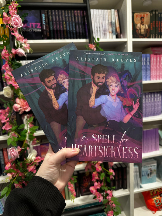 A Spell for Heartsickness by Alistair Reeves