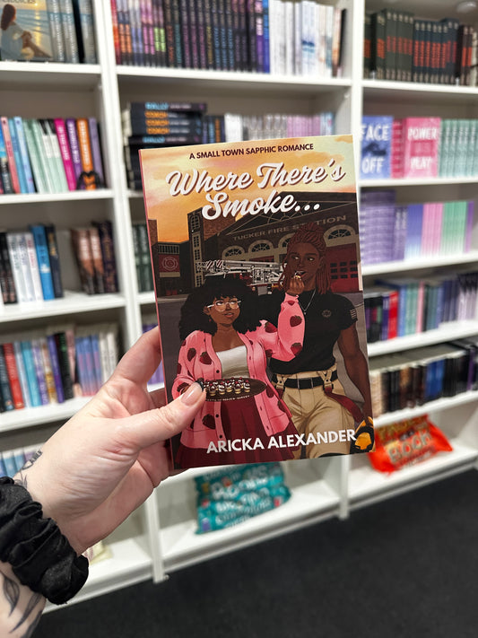 Where There's Smoke...: A Small Town Sapphic Romance by Aricka Alexander