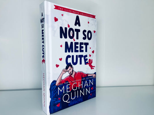 A Not So Meet Cute (Special Edition Hardcover) by Meghan Quinn