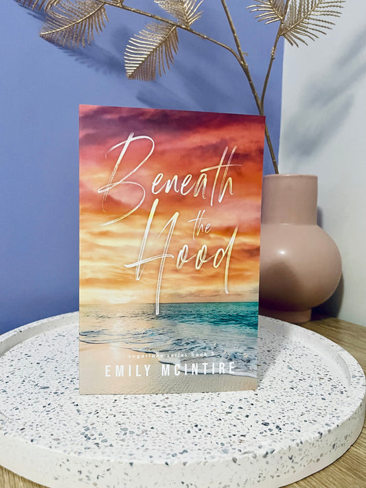 Beneath The Hood by Emily McIntire (Sugarlake #3)