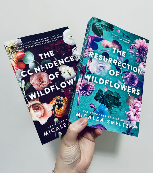 The Confidence of Wildflowers / The Resurrection of Wildflowers by Micalea Smeltzer (Wildflower Duet)